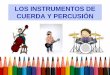 Presentacion 3. instrumentos cuerda y percusion