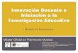 Innovación docente e iniciación a la investigación educativa   unia