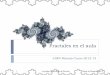 Ud didactica 5º 6º fractales   jjn polonia 2012-13