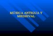 MúSica Antigua Y Medieval2