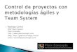 Control de proyectos con Metodologías ágiles y Team System