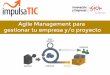 Agile management para gestionar tu empresa y producto