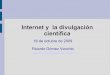 Internet y  La Divulgación Científica