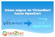 Cómo migrar de VirtueMart a OpenCart con Cart2Cart