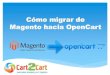 Cómo migrar de Magento a OpenCart