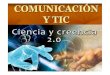 Comunicación: Comunicación y TIC, Ciencia y Creencia (14-11-13)