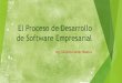 El Proceso de Desarrollo de Software Empresarial