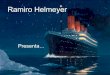 Ramiro Helmeyer Curiosidades del Titanic