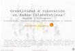 Creatividad e Innovación En Redes Colaborativas II. casos empresariales