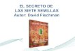 El secreto de las siete semillas - David Fischman