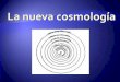 Nueva cosmologia