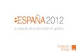 e-España 2012 - La Sociedad de la Información en Gráficos by Fundación Orange