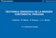 TECTÓNICA CENOZOICA DE LA MARGEN CONTINENTAL PERUANA