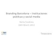 26th march Branding barcelona – networks and social media