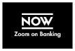 Now zoom banking
