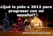Qué le pido a 2012 para mi español