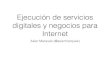 Ejecución de servicios digitales y negocios en Internet