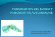 Pancreatitis surco y autoinmune