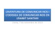 L'aventura de comunicar-nos 7 novembre 2013 jornada administratius salut Institut Català de la Salut
