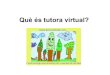 Què és Tutora Virtual?