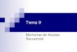 Tema 9: Memorias de Acceso Secuencial