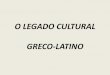 O legado cultural greco-latino