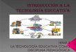 La tecnologia educativa como disciplina pedagógica