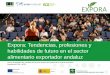 Expora: Tendencias, Profesiones y Habilidades de Futuro en el Sector Alimentario Exportador Andaluz
