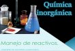Química inorgánica  manejo de reactivos