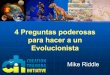 4 preguntas poderosas para hacer a un evolucionista, por Mike Riddle