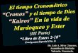 CONF. KAIROS VS CRONOS (III. PARTE) EN LA VIDA DE ESTER, MARDOQUEO Y AMAN. LIBRO DE ESTER CAP. 2-10