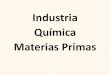Industria química materias primas