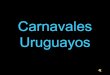 Carnavales Uruguayos