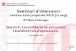 Sessió 6 Seminari PILE 1r any Baix Llobregat 13-14