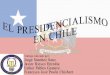 Presentación presidencialismo en Chile