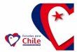 Presentación Escuelas para Chile