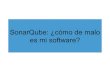 SonarQube: ¿cómo de malo es mi software?