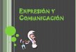 Expresión y Comunicación