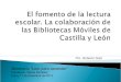 El fomento de la lectura escolar. La colaboración de las Bibliotecas Móviles de Castilla y León