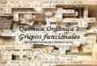 Química Orgánica: Grupos funcionales