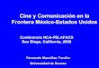 Cine y Comunicación en la Frontera México-Estados Unidos