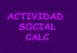 Actividad SOCIAL CALC