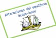 ALTERACIONES DEL EQUILIBRIO ÁCIDO-BASE EN EL ORGANISMO
