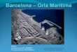 Barcelona – Orla Marítima - Parque das Cascadas, Porto Olímpico,