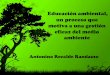 Educación Ambiental, un proceso que motiva a una gestión eficaz del medio ambiente