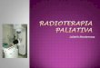 Radioterapia paliativa