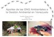 Aportes De Las Ong Ambientales A La Gestion Ambiental En Venezuela