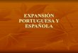 Expansiòn portuguesa y española
