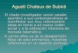 Agustí Chalaux de Subirà, el original cientista social catalán que propuso la moneda telemática como forma de ordenar nuestro tejido socioeconómico, y como forma de abatir la