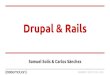 Drupal y rails. Nuestra experiencia